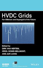 HVDC Grids – For Offshore and Supergrid of the Future