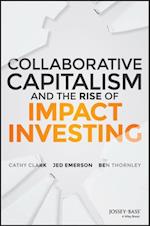 Collaborative Capitalism and the Rise of Impact Investing