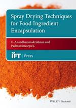 Spray Drying Techniques for Food Ingredient EncapsCulation