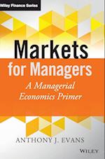 Markets for Managers – A Managerial Economics Primer