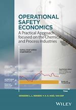 Operational Safety Economics – A Practical Approach Focused on the Chemical and Process Industries