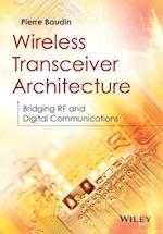 Wireless Transceiver Architecture – Bridging RF and Digital Communications