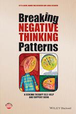 Breaking Negative Thinking Patterns – A Schema Therapy Self–Help and Support Book