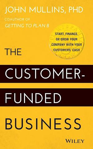 The Customer-Funded Business