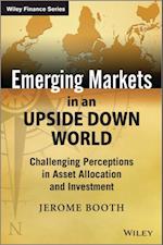 Emerging Markets in an Upside Down World