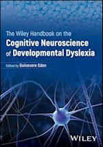 The Wiley Handbook on the Cognitive Neuroscience of Developmental Dyslexia