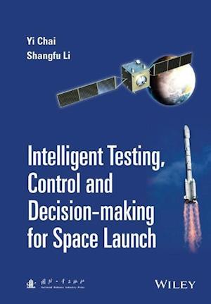 Intelligent Testing, Control and Decision–making for Space Launch