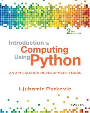 Introduction to Computing Using Python – An Application Development Focus 2e