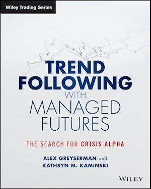 Trend Following with Managed Futures – The Search for Crisis Alpha