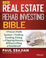 Real Estate Rehab Investing Bible