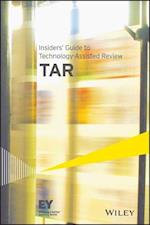 Insiders' Guide to Technology–Assisted Review (TAR)