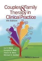 Couples and Family Therapy in Clinical Practice 5e