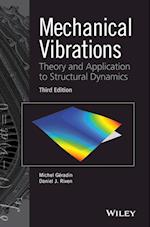 Mechanical Vibrations – Theory and Application to Structural Dynamics, 3e