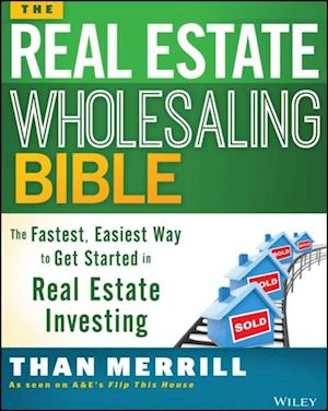 Real Estate Wholesaling Bible