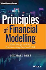 Principles of Financial Modelling – Model Design and Best Practices Using Excel and VBA