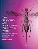 The Braconid and Ichneumonid Parasitoid Wasps