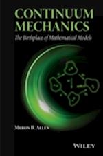 Continuum Mechanics – The Birthplace of Mathematical Models