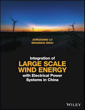 Integration of Large Scale Wind Energy with Electrical Power Systems in China