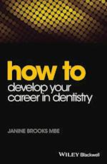 How to Develop Your Career in Dentistry