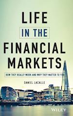 Life In The Financial Markets – How They Really Work And Why They Matter To You