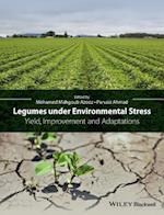 Legumes under Environmental Stress – Yield, Improvement and Adaptations