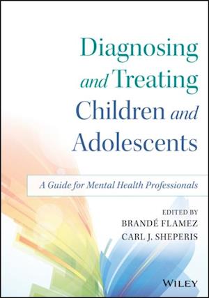 Diagnosing and Treating Children and Adolescents