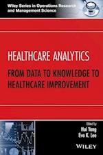 Healthcare Analytics – From Data to Knowledge to Healthcare Improvement