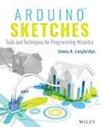 Arduino Sketches – Tools and Techniques for Programming Wizardry