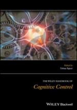 Wiley Handbook of Cognitive Control