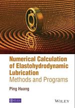 Numerical Calculation Methods and Programs of Elastohydrodynamic Lubrication
