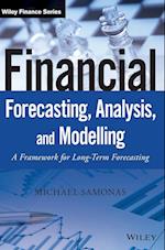 Financial Forecasting, Analysis and Modelling – A Framework for Long–Term Forecasting