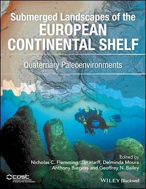 Quaternary Paleoenvironments – Submerged Landscapes of the European Continental Shelf.