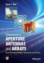 Fundamentals of Aperture Antennas and Arrays – From Theory to Design, Fabrication and Testing