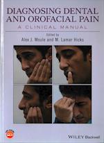 Diagnosing Dental and Orofacial Pain – A Clinical Manual