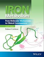 Iron Metabolism – From Molecular Mechanisms to Clinical Consequences 4e
