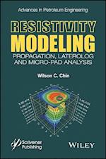 Resistivity Modeling – Propagation, Laterolog and Micro–Pad Analysis