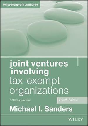 Joint Ventures Involving Tax-Exempt Organizations, 2016 Supplement