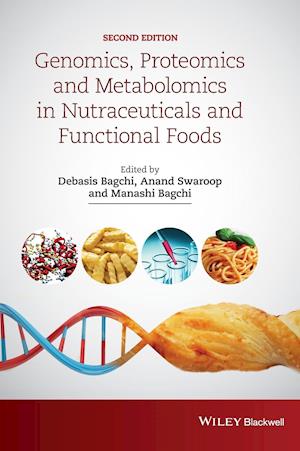 Genomics, Proteomics and Metabolomics in Nutraceuticals and Functional Foods 2e
