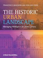 The Historic Urban Landscape – Managing Heritage in an Urban Century