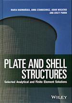 Plate and Shell Structures – Selected Analytical and Finite Element Solutions