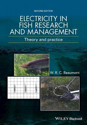 Electricity in Fish Research and Management – Theory and Practice, 2e