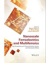 Nanoscale Ferroelectrics and Multiferroics – Key Processing and Characterization Issues, and Nanoscale Effects 2 V Set