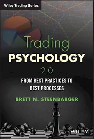 Trading Psychology 2.0 – From Best Practices to Best Processes