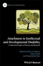 Attachment in Intellectual and Developmental Disability – A Clinician's Guide to Practice and Research