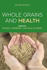 Whole Grains and Health, Second Edition