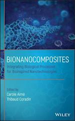 Bionanocomposites – Integrating Biological Processes for Bioinspired Nanotechnologies