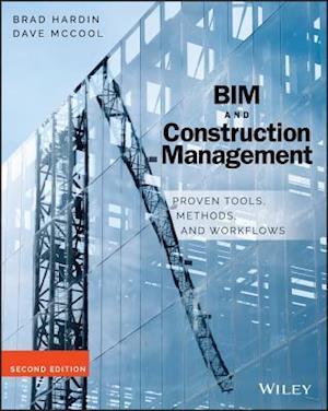BIM and Construction Management – Proven Tools, Methods, and Workflows, Second Edition