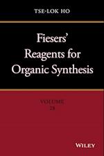 Fiesers' Reagents for Organic Synthesis, Volume 28