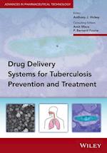 Drug Delivery Systems for Tuberculosis Prevention and Treatment