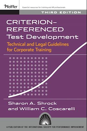 Criterion–referenced Test Development – Technical and Legal Guidelines for Corporate Training 3e